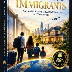 The Book On Home Ownership For Immigrants